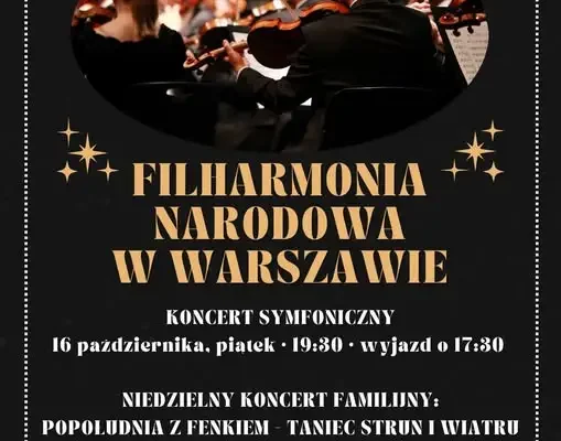 GOKiR Głuchów zaprasza na wyjazdy do Filharmonii Narodowej w Warszawie